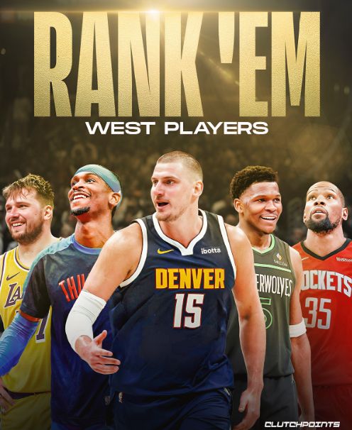 ClutchPoints评选新赛季NBA东西部前五球星：詹姆斯无缘入选